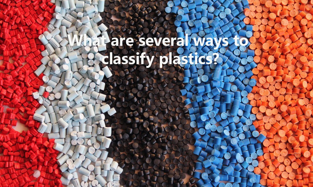 ¿Cuáles son varias formas de clasificar los plásticos?